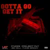 $tacks - Gotta Go Get It (feat. Bo Dill, Project Pat & Yung Groov) - Single